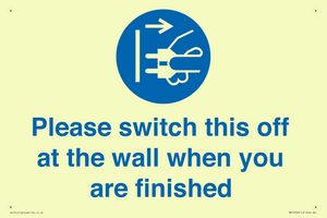 Please switch this off at the wall when you are finished